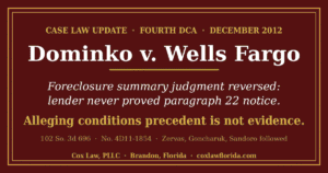 Dominko v. Wells Fargo case brief graphic: foreclosure summary judgment reversed where lender never proved paragraph 22 notice