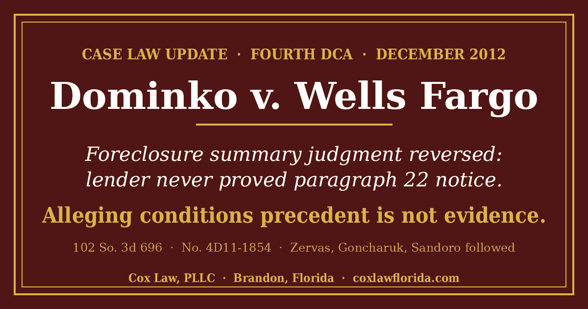 Dominko v. Wells Fargo case brief graphic: foreclosure summary judgment reversed where lender never proved paragraph 22 notice