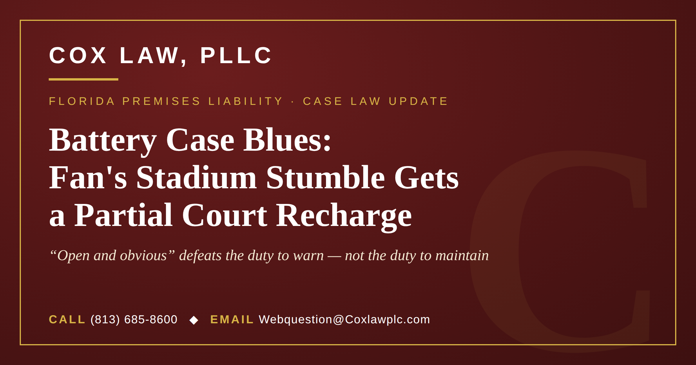 Cox Law, PLLC — Battery Case Blues: Florida premises liability case law update