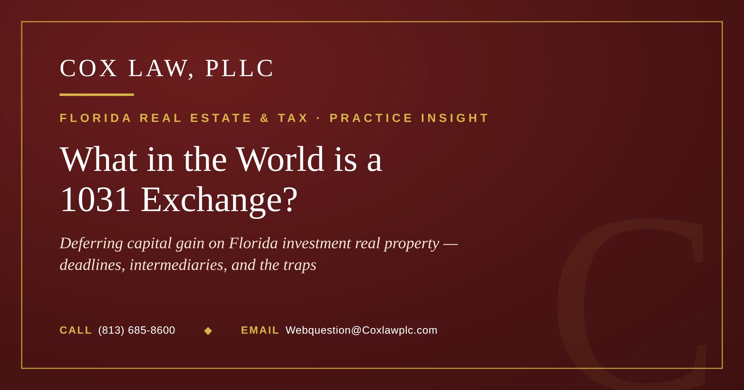 Cox Law, PLLC — What in the World is a 1031 Exchange? Florida 1031 exchange title card