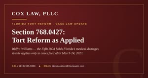 Cox Law, PLLC — Section 768.0427: Tort Reform as Applied, Florida medical damages statute