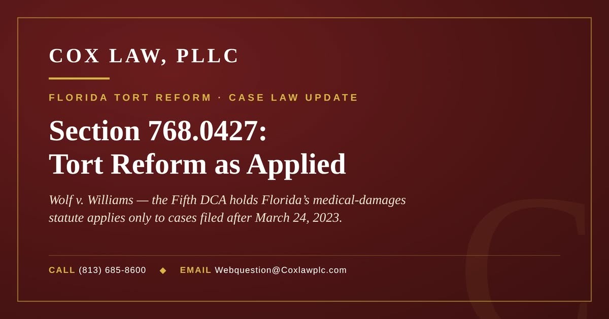 Cox Law, PLLC — Section 768.0427: Tort Reform as Applied, Florida medical damages statute