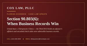 Cox Law, PLLC — Application of 90.803(6): Uncashed Checks and the Florida business records exception