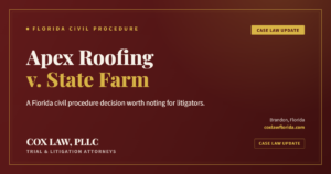 Apex Roofing v. State Farm Florida decision — Cox Law, PLLC