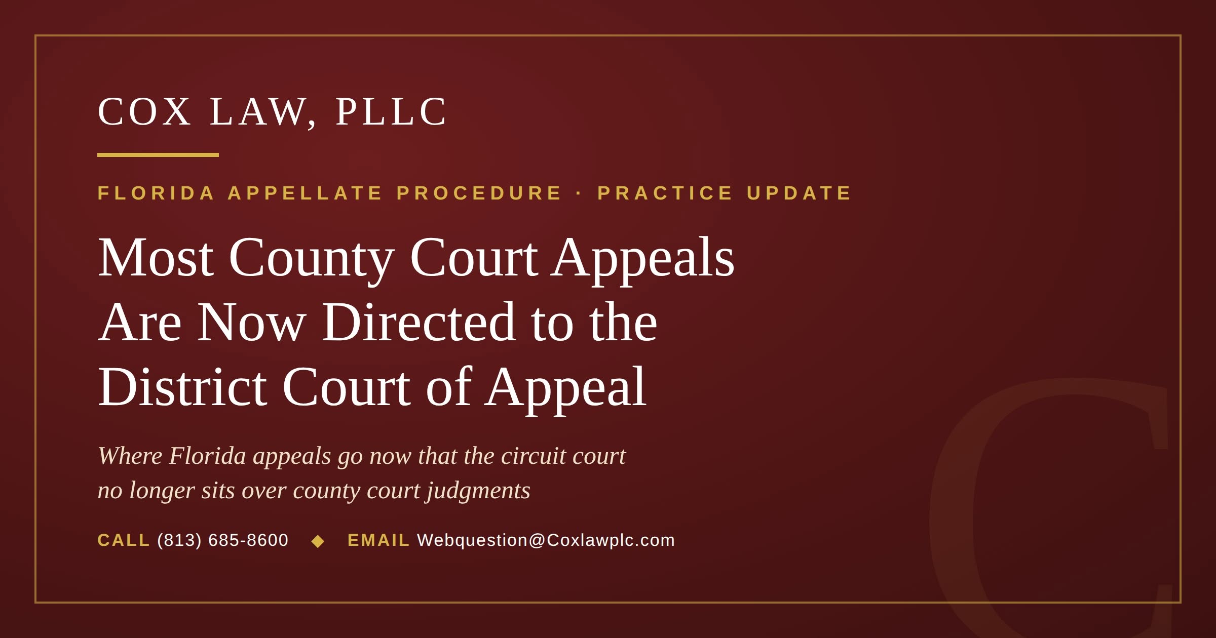 Cox Law, PLLC — Most County Court Appeals are Now Directed to the District Court of Appeal: county court appeals