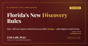Florida Rule 1.280 — new discovery rules require initial disclosures within 60 days (Cox Law, PLLC)