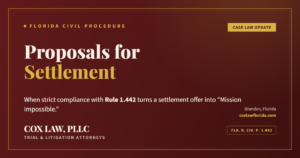 Proposals for Settlement under Fla. R. Civ. P. 1.442 — Cox Law, PLLC