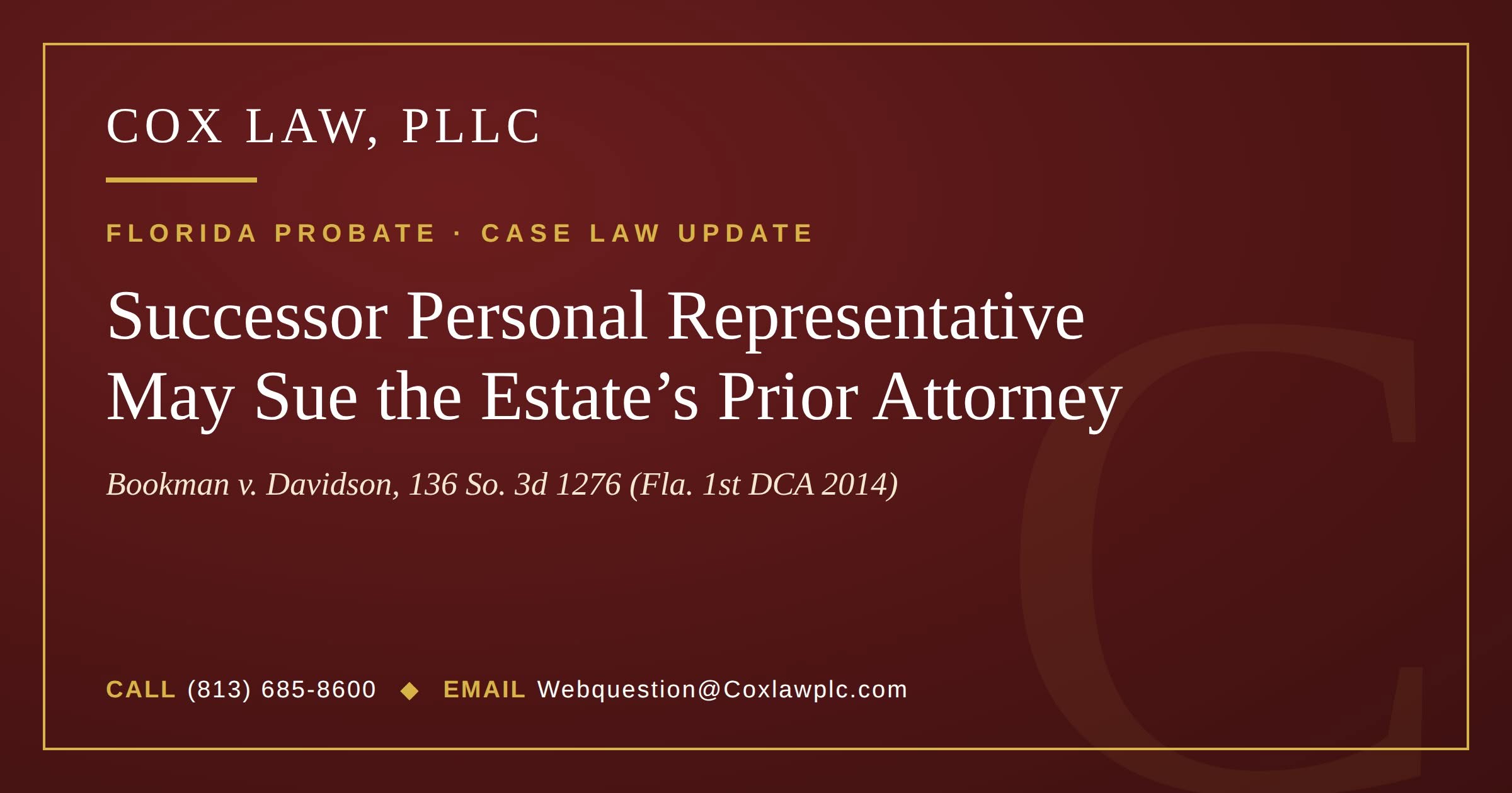 Cox Law, PLLC — Bookman v. Davidson: successor personal representative may sue the estate’s prior attorney