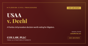 USAA v. Deehl Florida civil procedure decision — Cox Law, PLLC