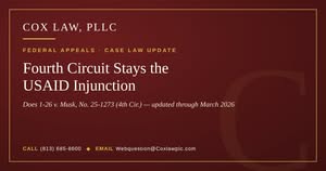 Cox Law, PLLC — Fourth Circuit stays the USAID injunction in Does v. Musk