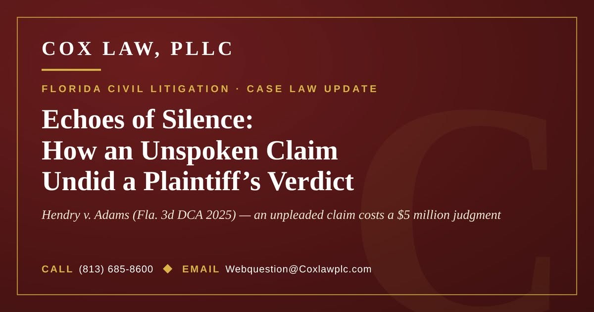 Cox Law, PLLC — Echoes of Silence: Hendry v. Adams unpleaded claim case law update