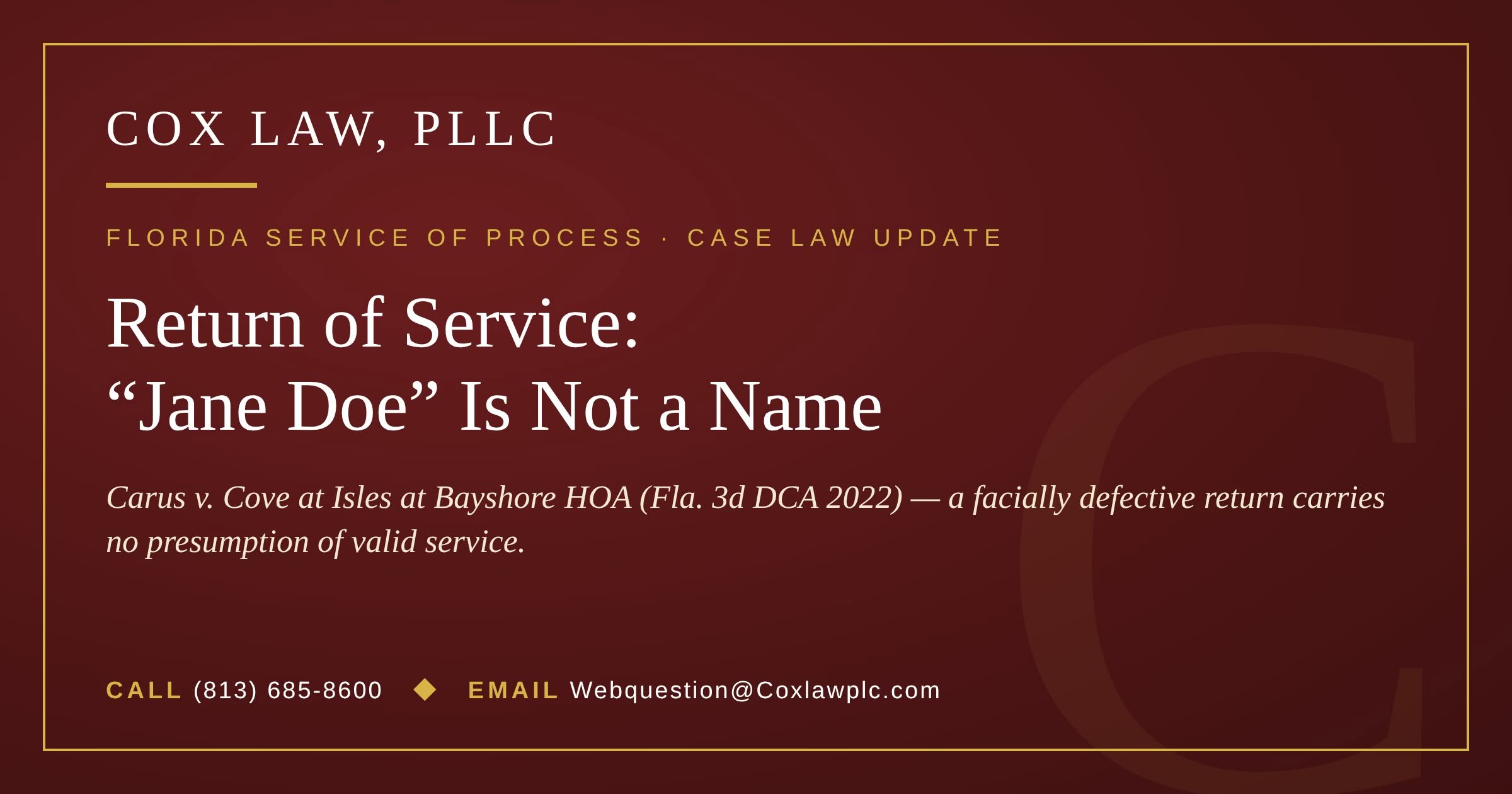 Cox Law, PLLC — Return of Service: Carus v. Cove at Isles at Bayshore HOA (Florida service of process)