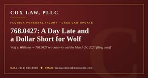 Cox Law, PLLC — 768.0427 retroactivity: Wolf v. Williams case law update